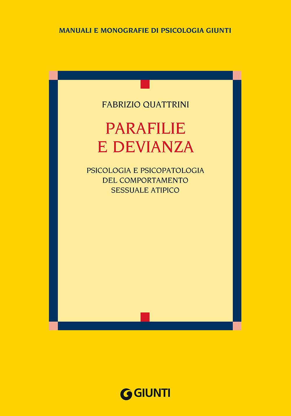 Parafilie e devianza. Psicologia e psicopatologia del comportamento sessuale atipico book