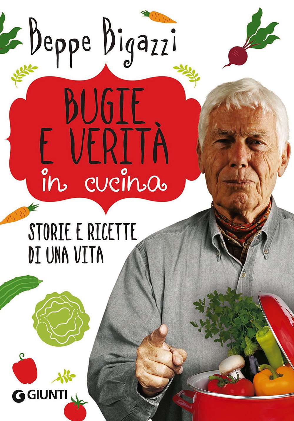 Bugie e verità in cucina. Storie e ricette di una vita book
