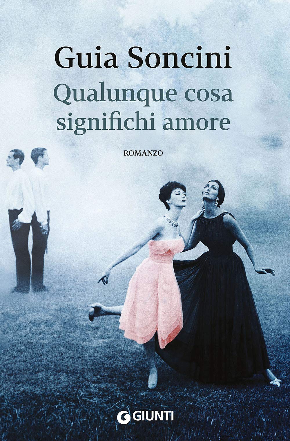 Qualunque cosa significhi amore (Scrittori Giunti) Contemporary literature