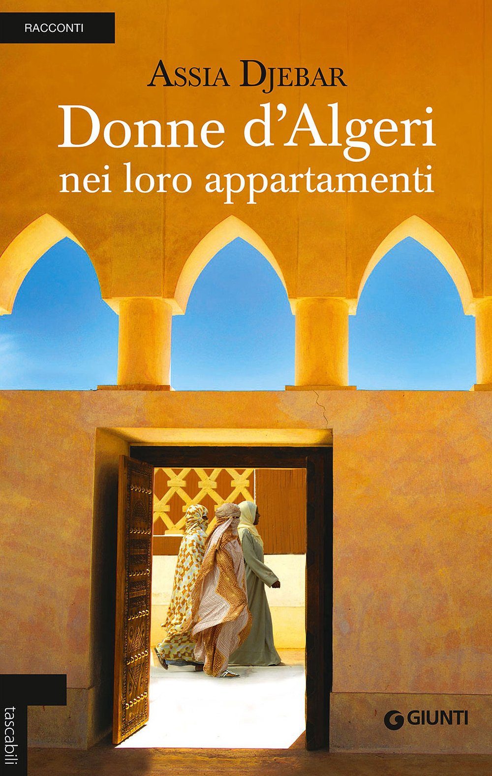 Donne d'Algeri nei loro appartamenti (Tascabili Giunti) Books