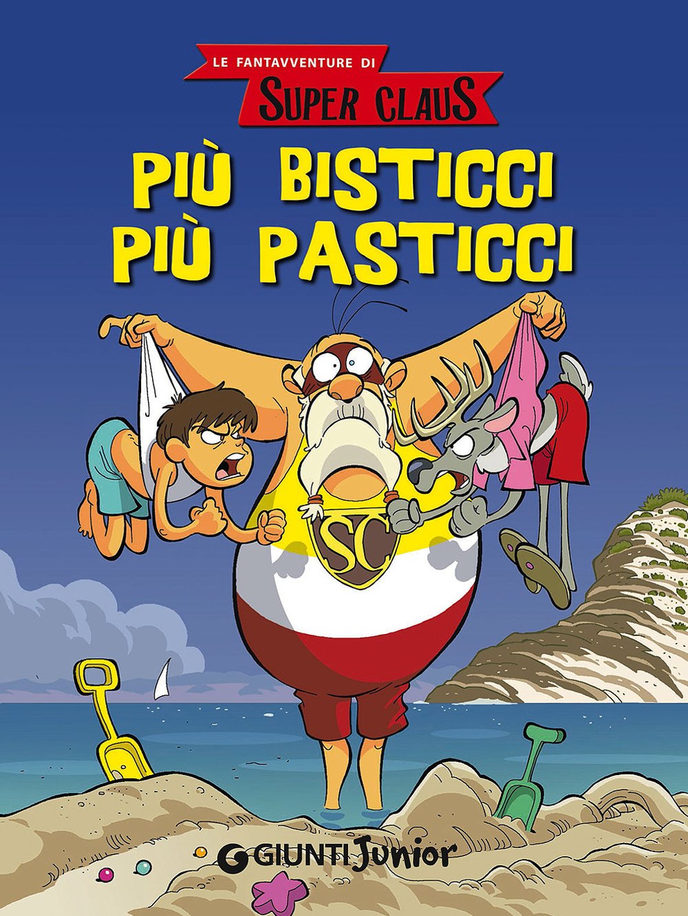Più bisticci più pasticci. Le fantavventure di Super Claus Novels & Short Stories