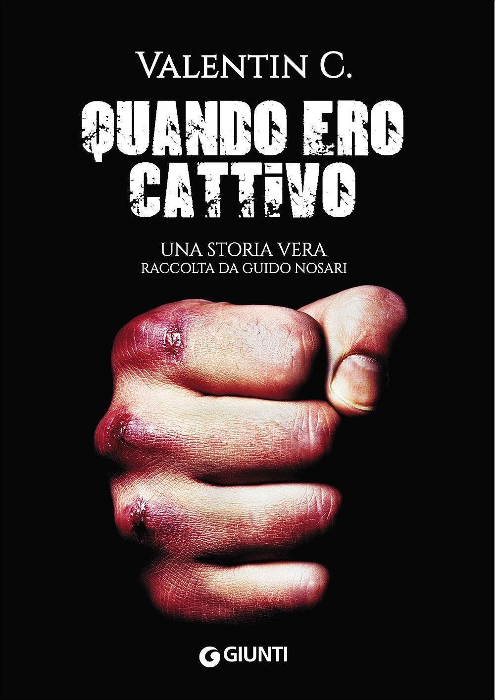 Quando ero cattivo: Una storia vera raccolta da Guido Nosari book