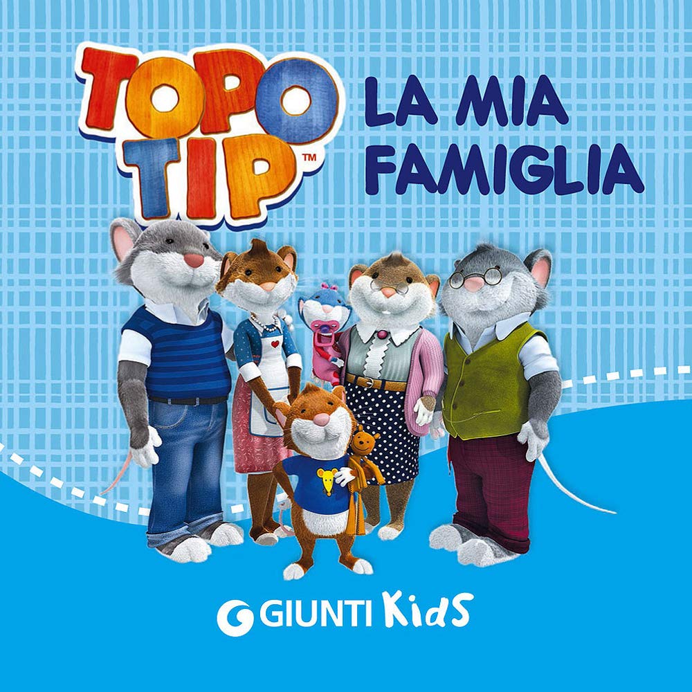 La mia famiglia. Topo Tip Children's books