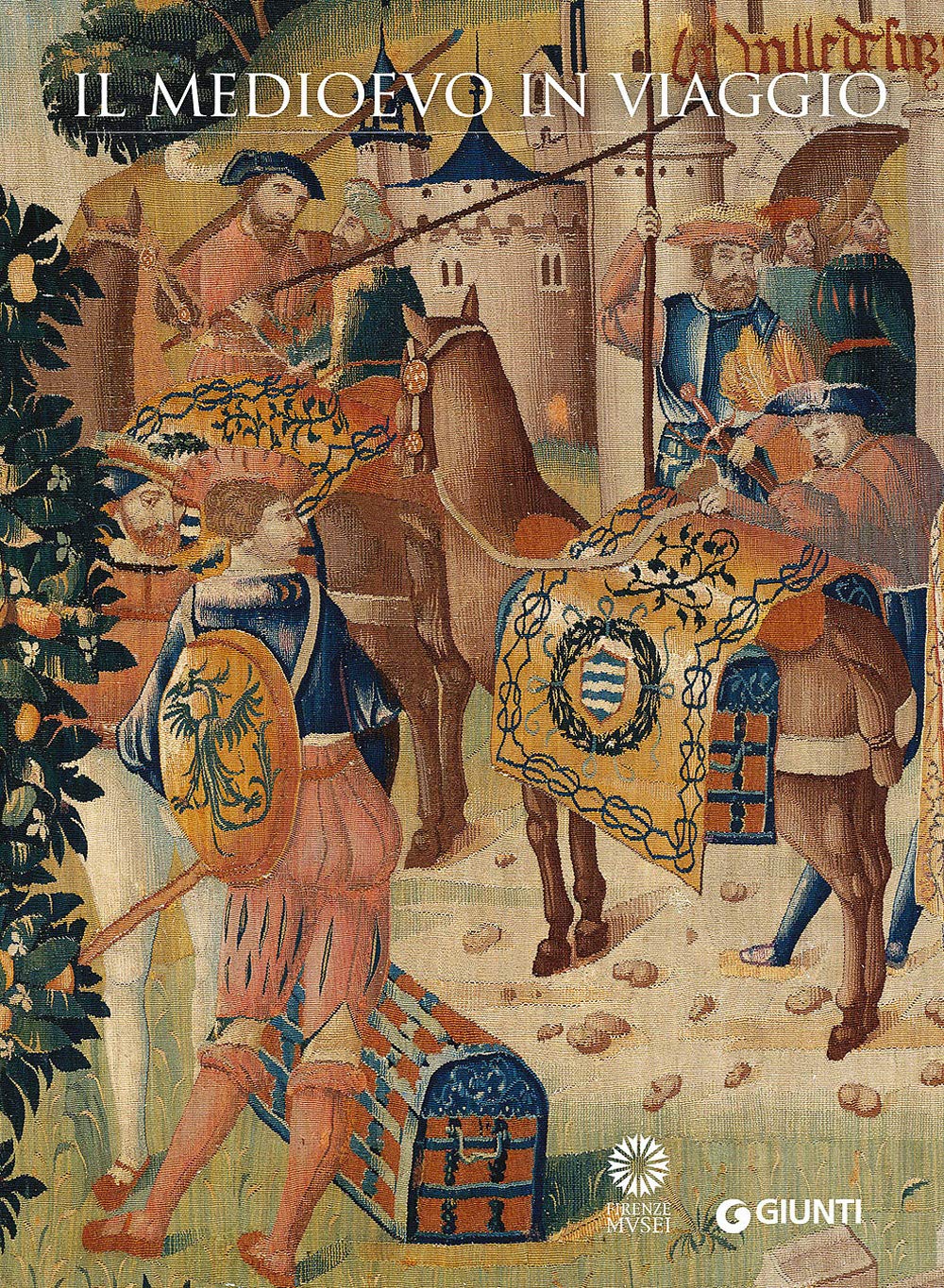 Il Medioevo in viaggio. Catalogo della mostra (Firenze, 20 marzo-21 giugno 2015). Ediz. illustrata book