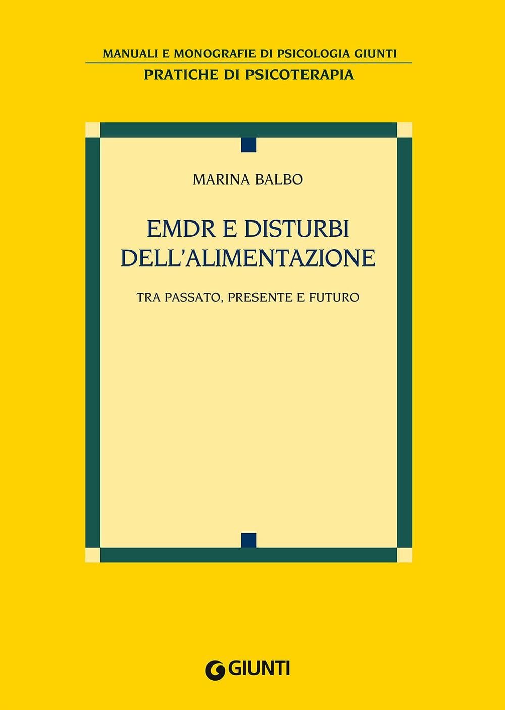 EMDR e disturbi dell'alimentazione. Tra passato, presente e futuro Medicine