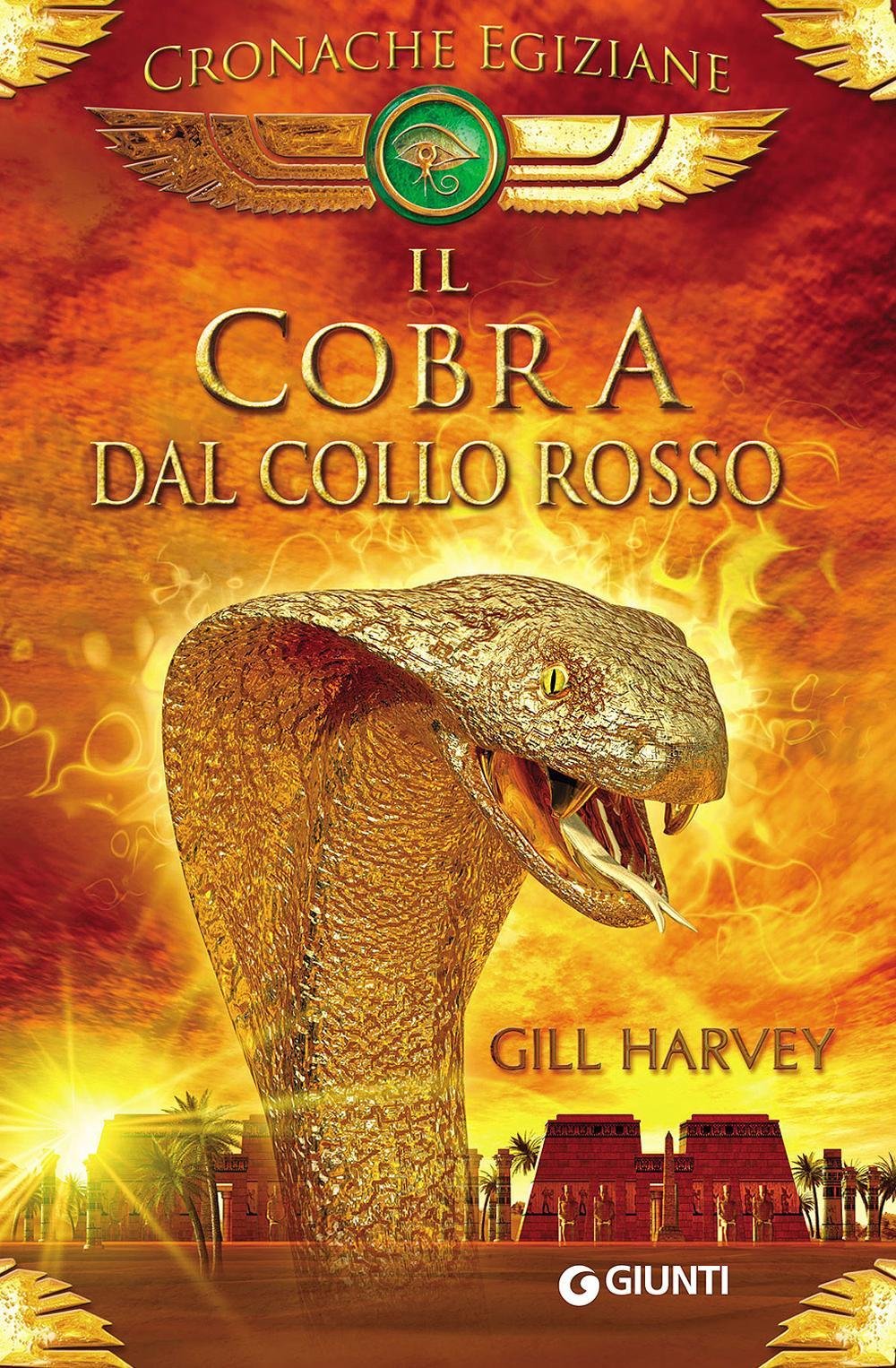 Il cobra dal collo rosso. Cronache egiziane. Con gadget book