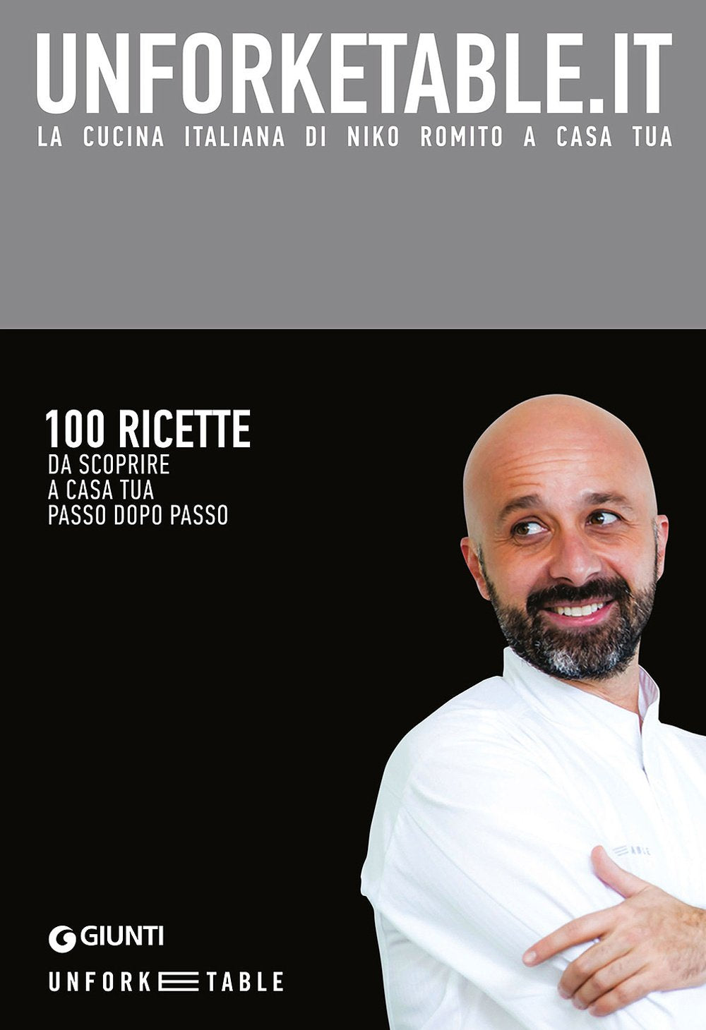 Unforketable.it. La cucina italiana di Niko Romito a casa tua Cooking & Enjoying