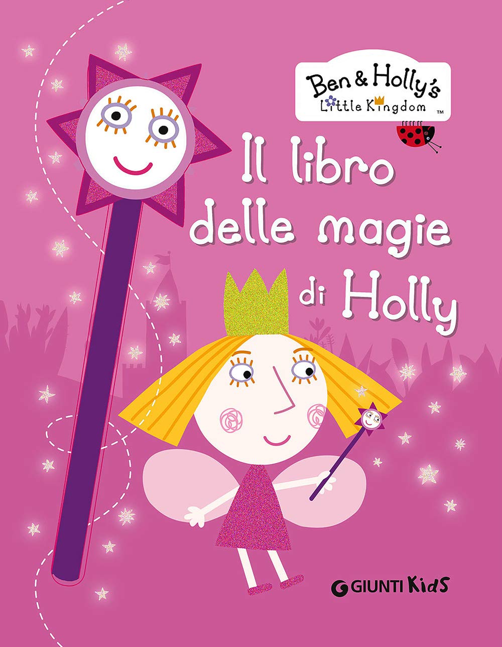 Il libro delle magie di Holly. Ben & Holly's Little Kingdom Children's books