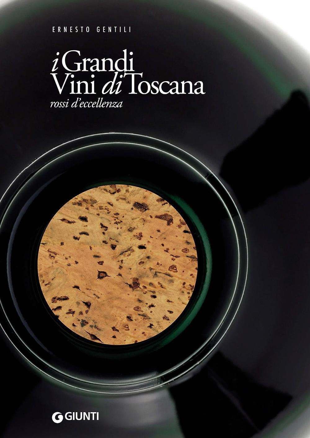I grandi vini di Toscana. Rossi d'eccellenza book