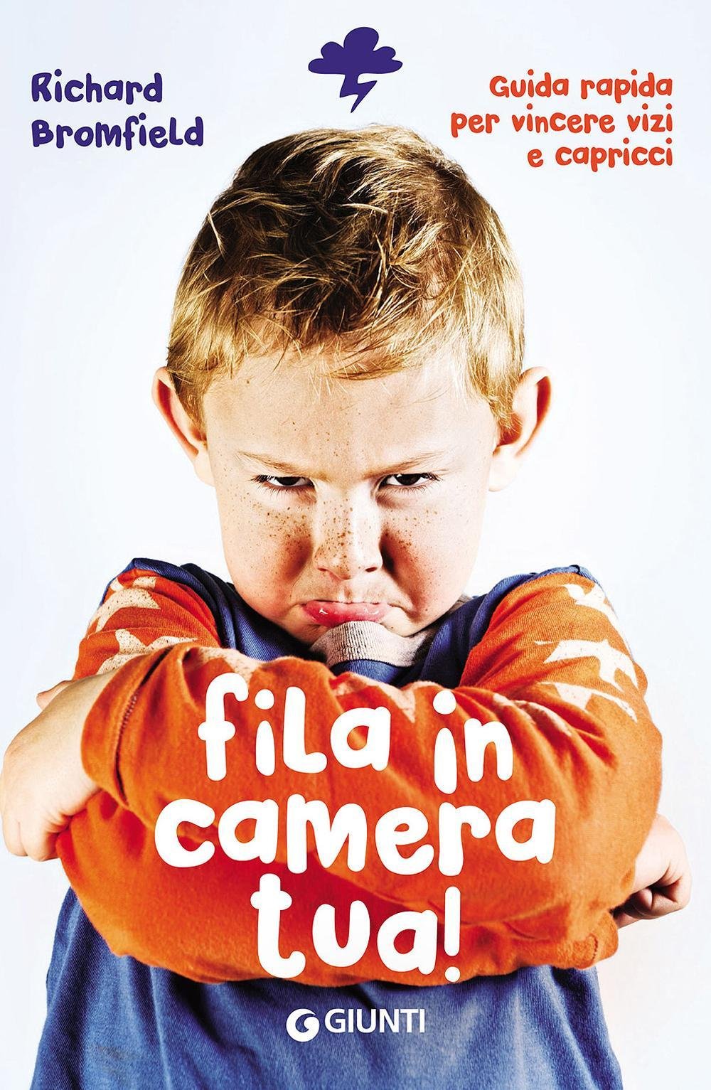 Fila in camera tua! Guida pratica per vincere vizi e capricci book