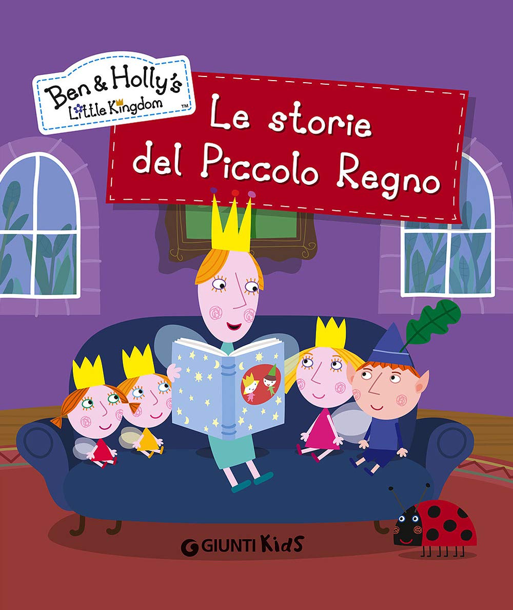 Le storie del piccolo regno. Ben & Holly's Little Kingdom book