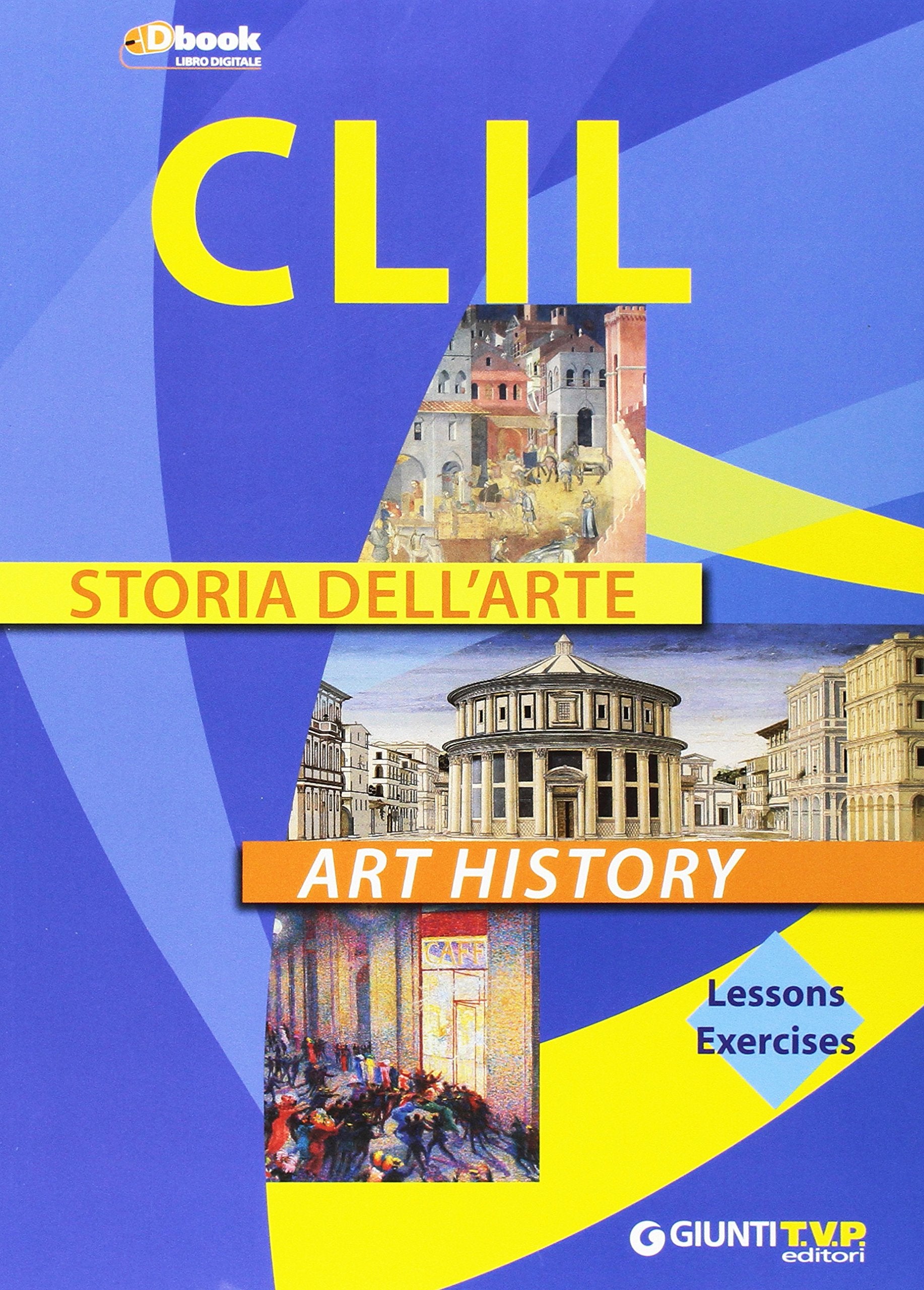 CLIL storia dell'arte. Per le Scuole superiori. Con e-book. Con espansione online book