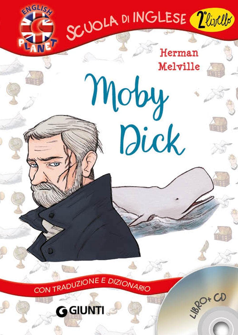 Moby Dick. Con traduzione e dizionario. Con CD Audio (Scuola d'inglese 2 livello) Novels & Short Stories