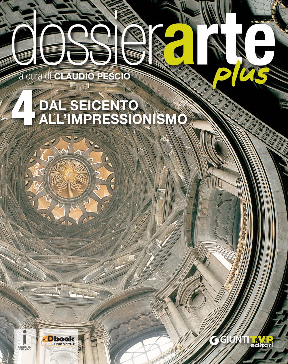 Dossier arte plus. Per le Scuole superiori. Con e-book. Con espansione online (Vol. 4) book