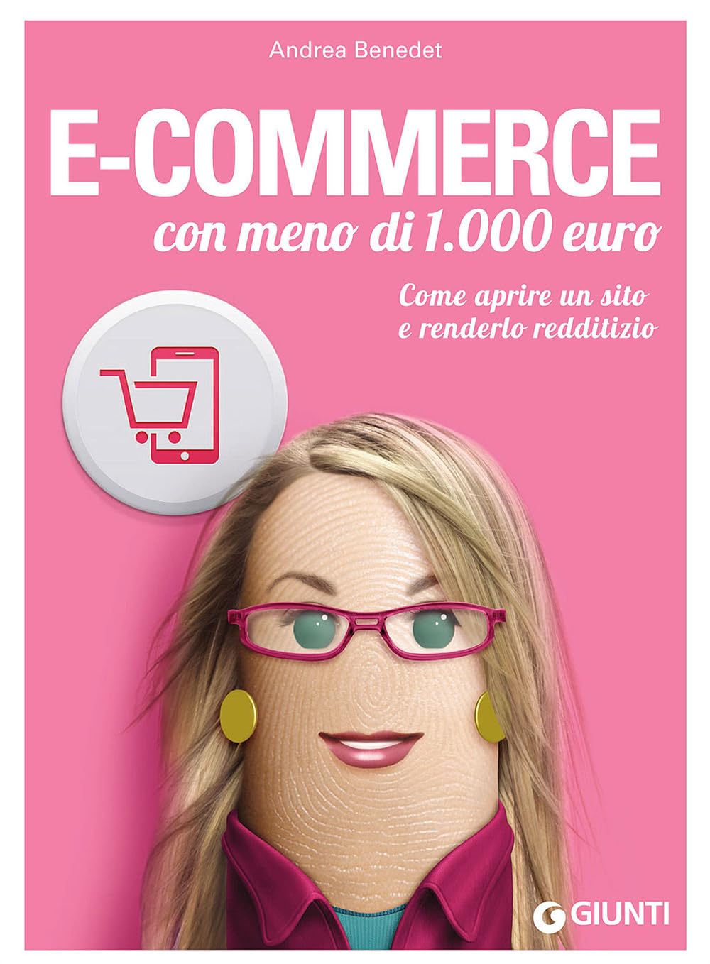 E-commerce con meno di 1.000 euro. Come aprire un sito e renderlo redditizio book