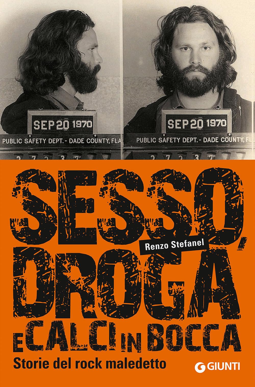 Stefanel, R: Sesso, droga, calci in bocca. Storie del rock m book