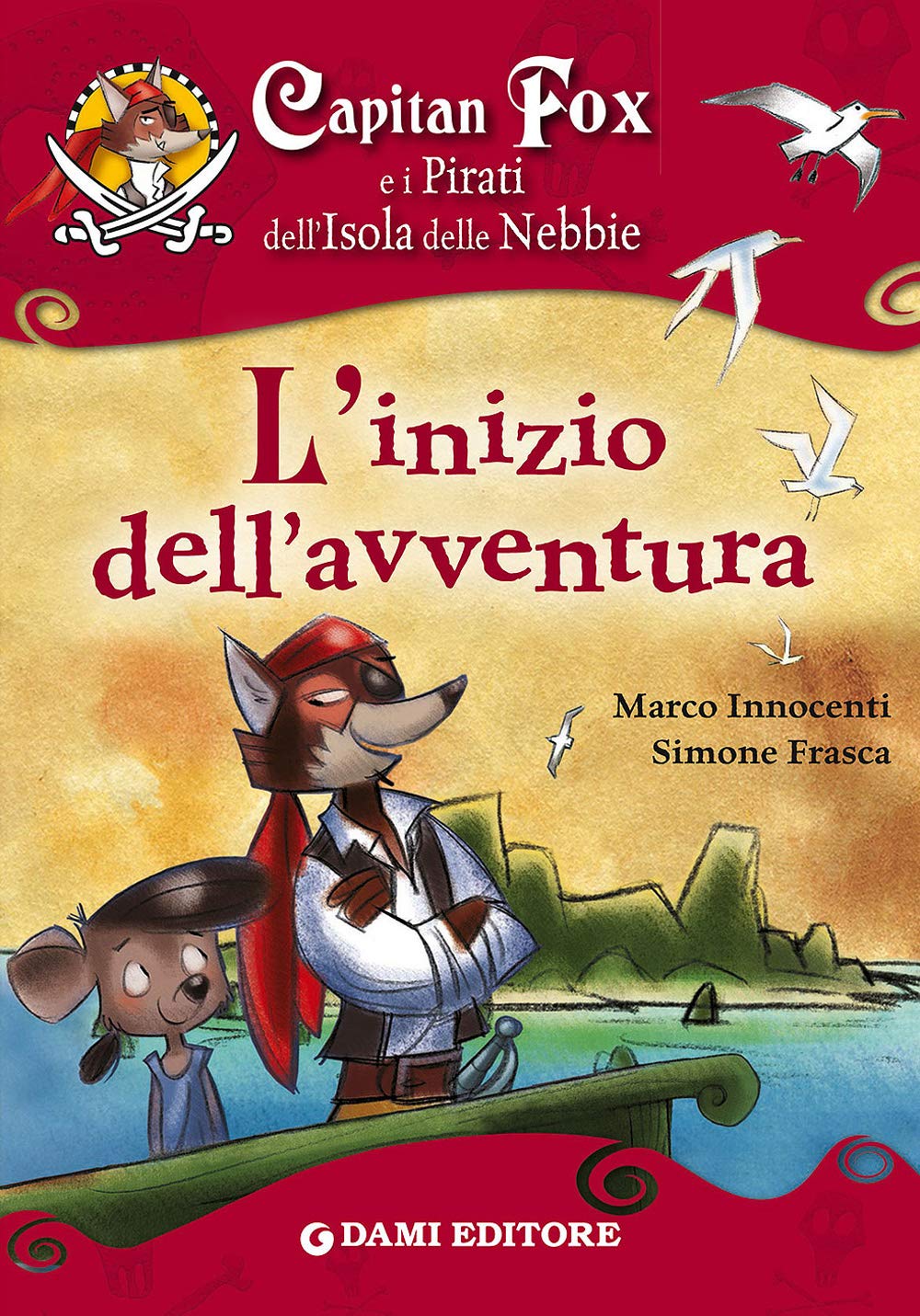 Capitan Fox e i pirati dell'isola delle nebbie. L'inizio dell'avventura book