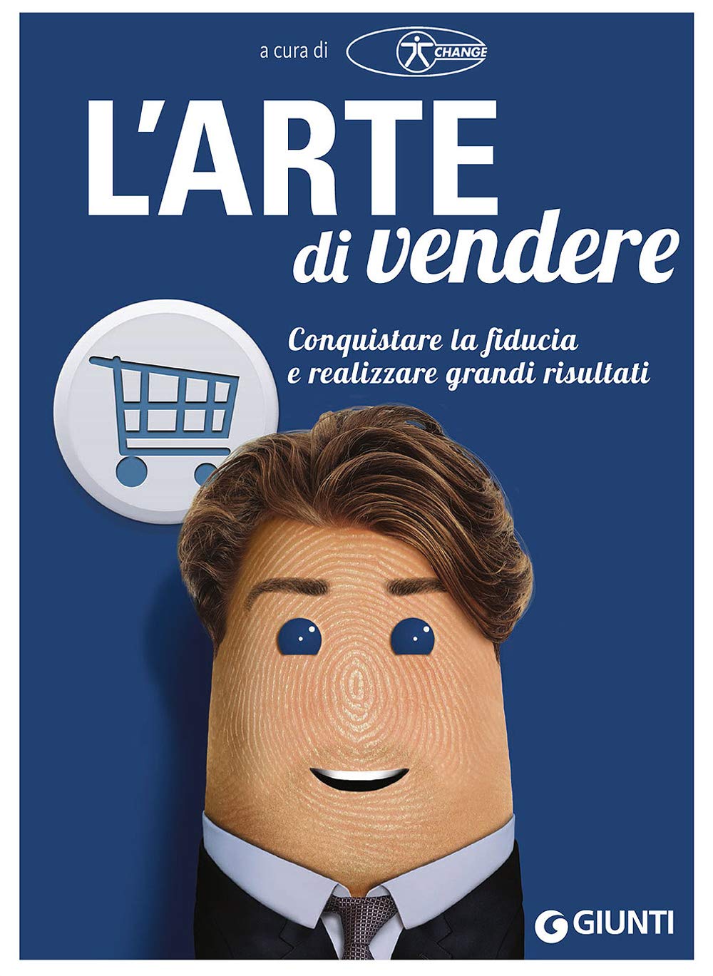 L'arte di vendere. Conquistare la fiducia e realizzare grandi risultati Business, Finance & Career