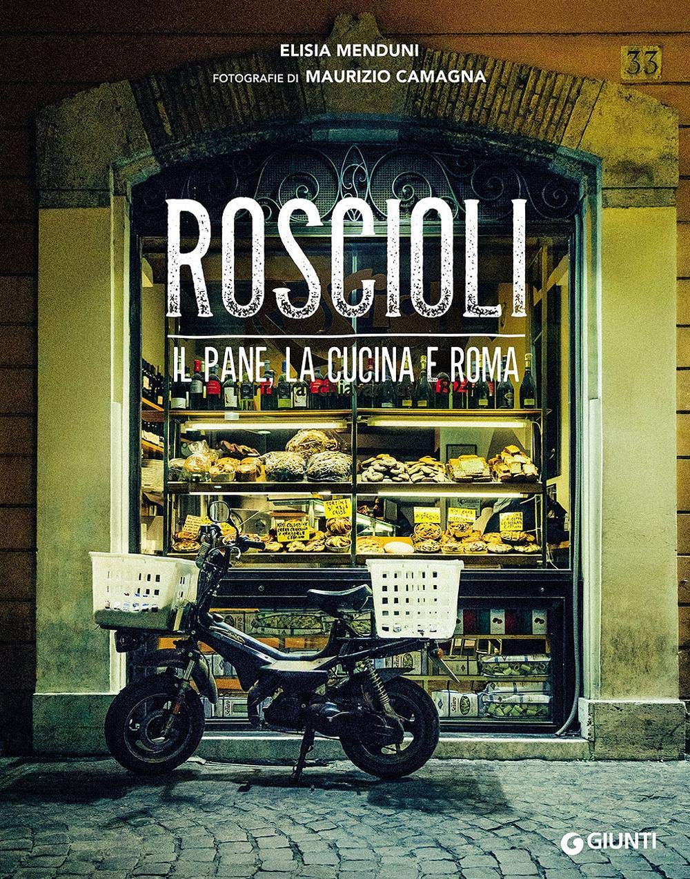 Roscioli. Il pane, la cucina e Roma (Storie di cucina) Leisure, Home & Garden