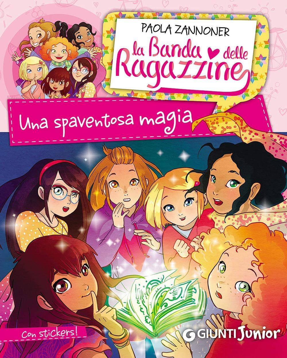 Una spaventosa magia. La banda delle ragazzine. Con adesivi Children's books