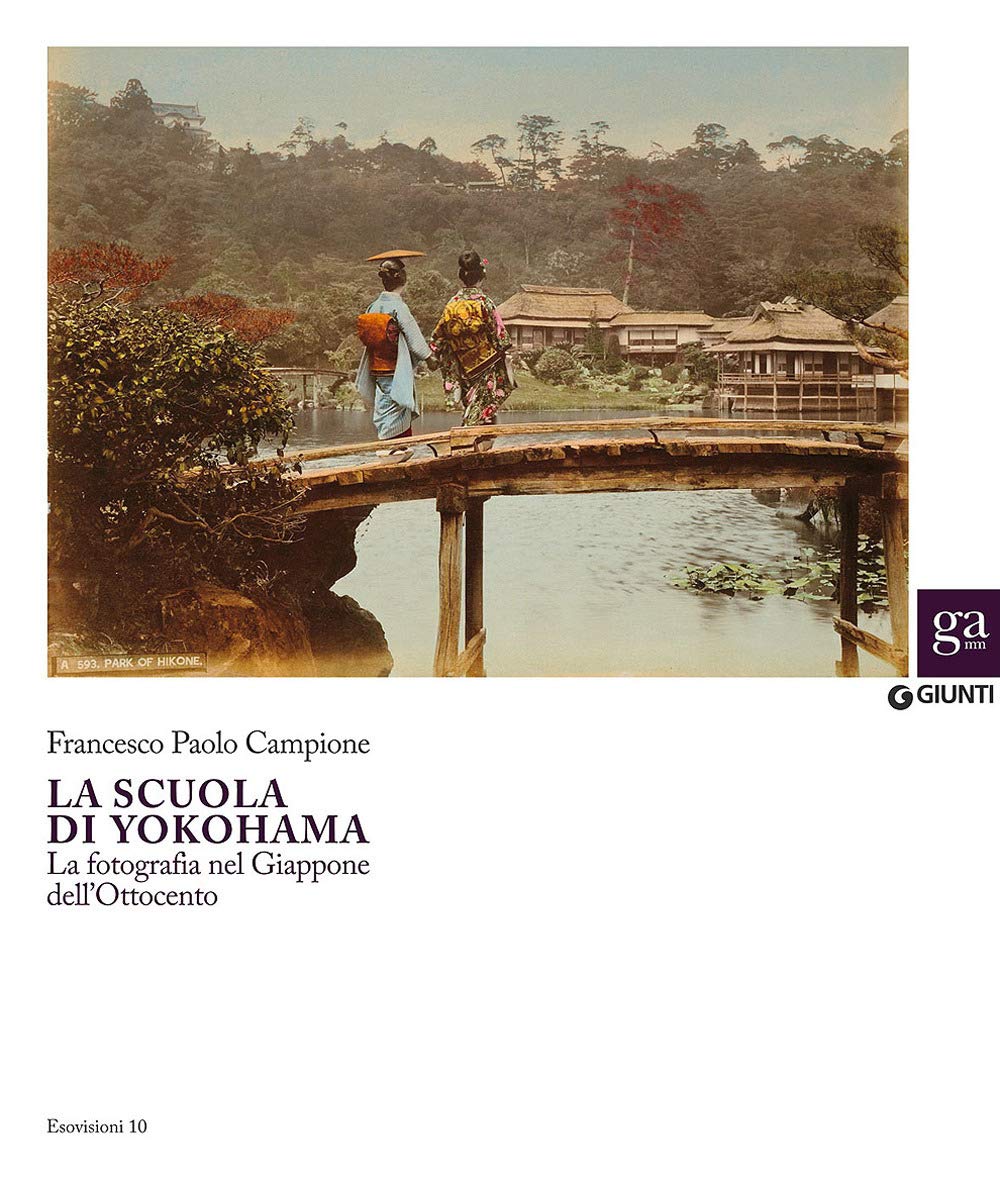 La Scuola di Yokohama. La fotografia nel Giappone nell'Ottocento. Ediz. illustrata book