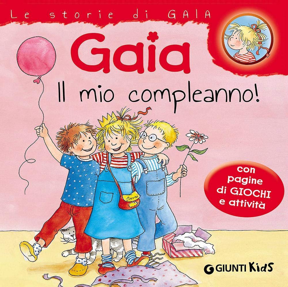 Gaia il mio compleanno! Con pagine di giochi e attività. Ediz. illustrata book
