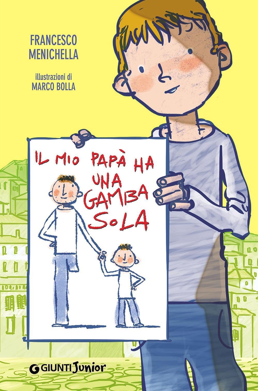 Il mio papà ha una gamba sola book