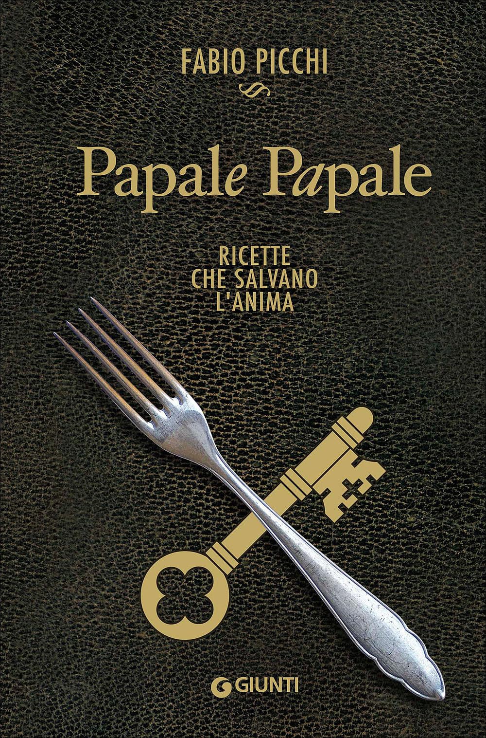 Papale papale. Ricette che salvano l'anima book