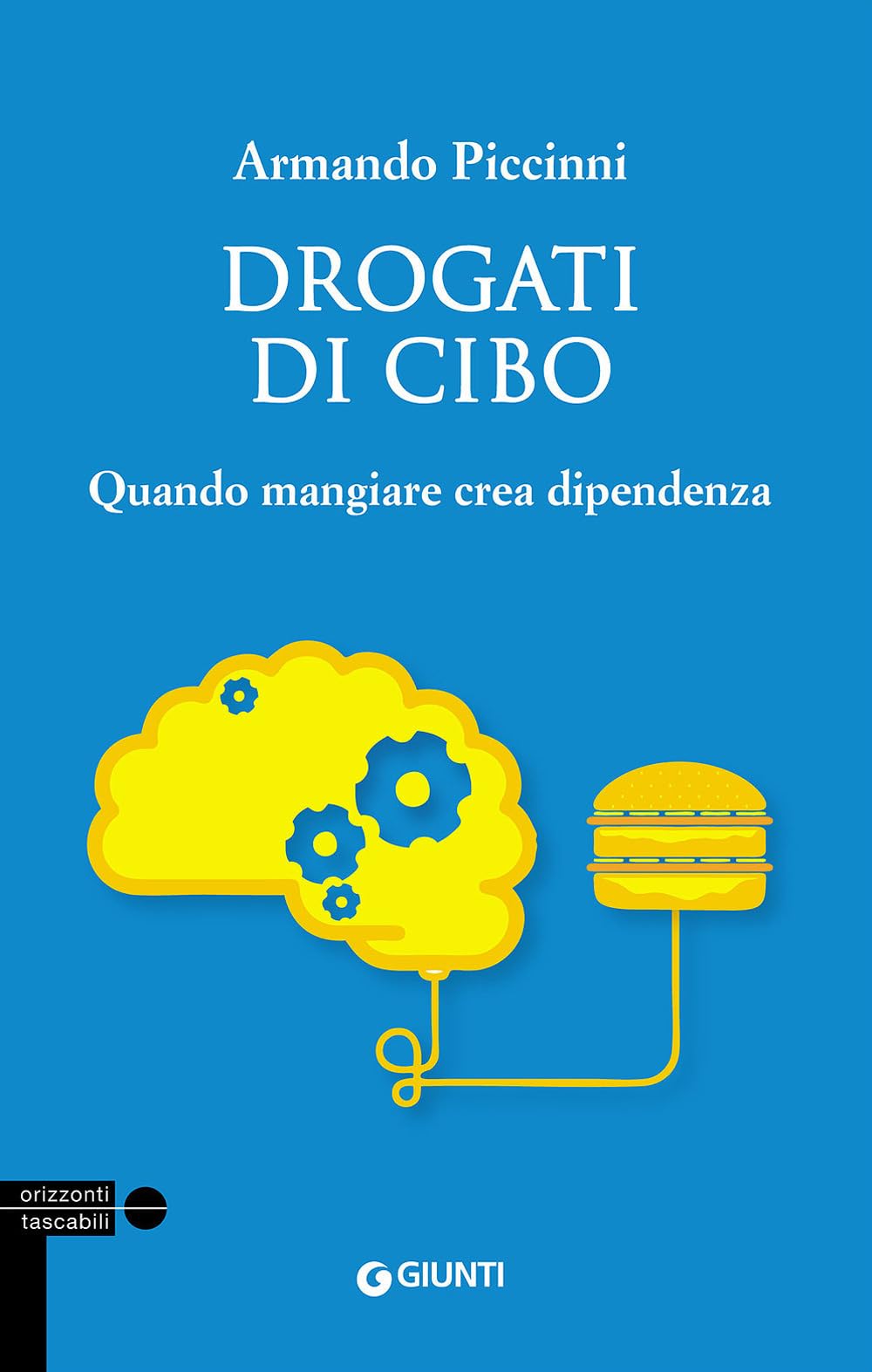 Piccinni, A: Drogati di cibo. Quando mangiare crea dipendenz Essays & Short Stories
