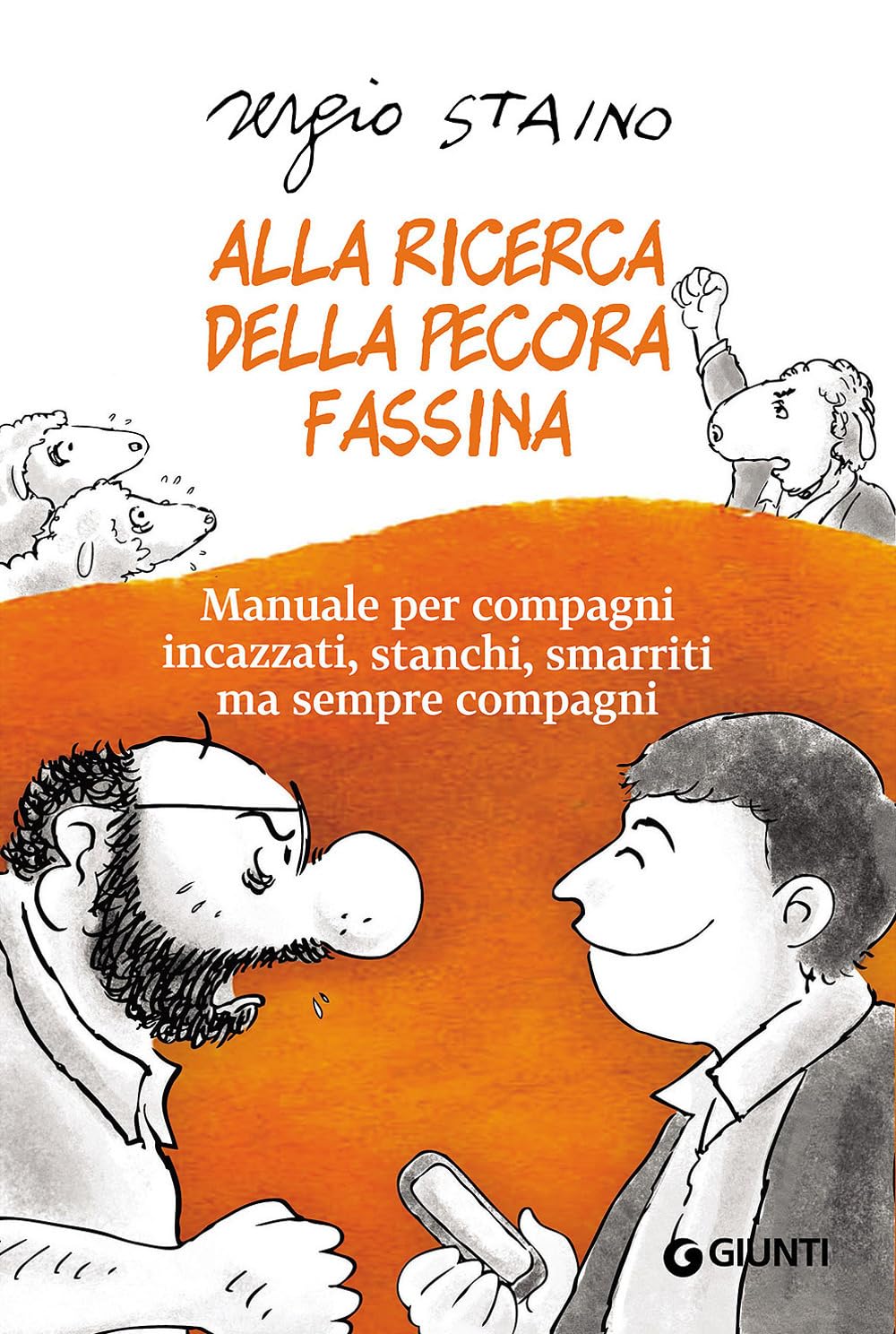 Alla ricerca della pecora Fassina. Manuale per compagni incazzati, stanchi, smarriti ma sempre compagni book