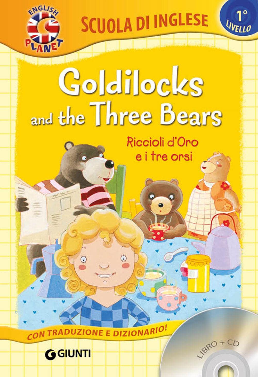 Goldilocks and the three bears-Riccioli d'oro e i tre orsi. Con CD Audio book