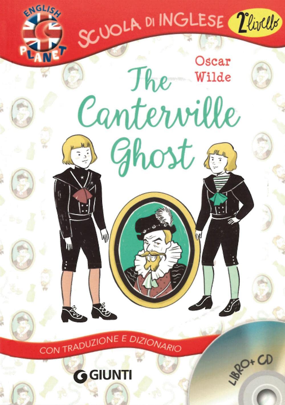 The Canterville ghost. Con traduzione e dizionario. Con CD Audio (Scuola d'inglese 2 livello) Novels & Short Stories