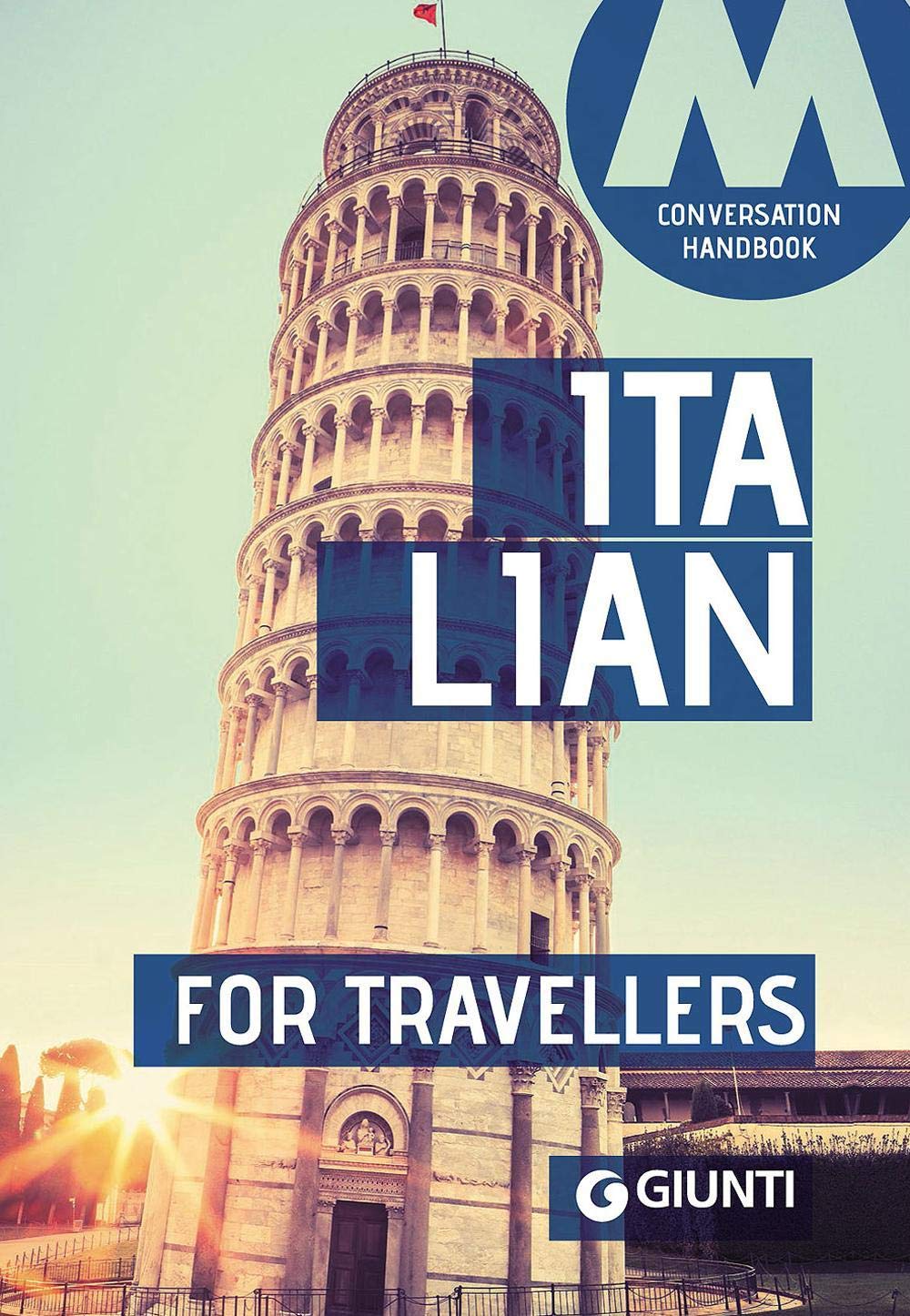 Italian for travellers. Conversation Handbook (Parole e frasi per viaggiare) Leisure, Home & Garden
