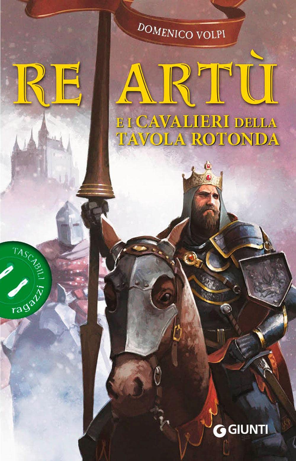Re Artù e i cavalieri della Tavola rotonda book