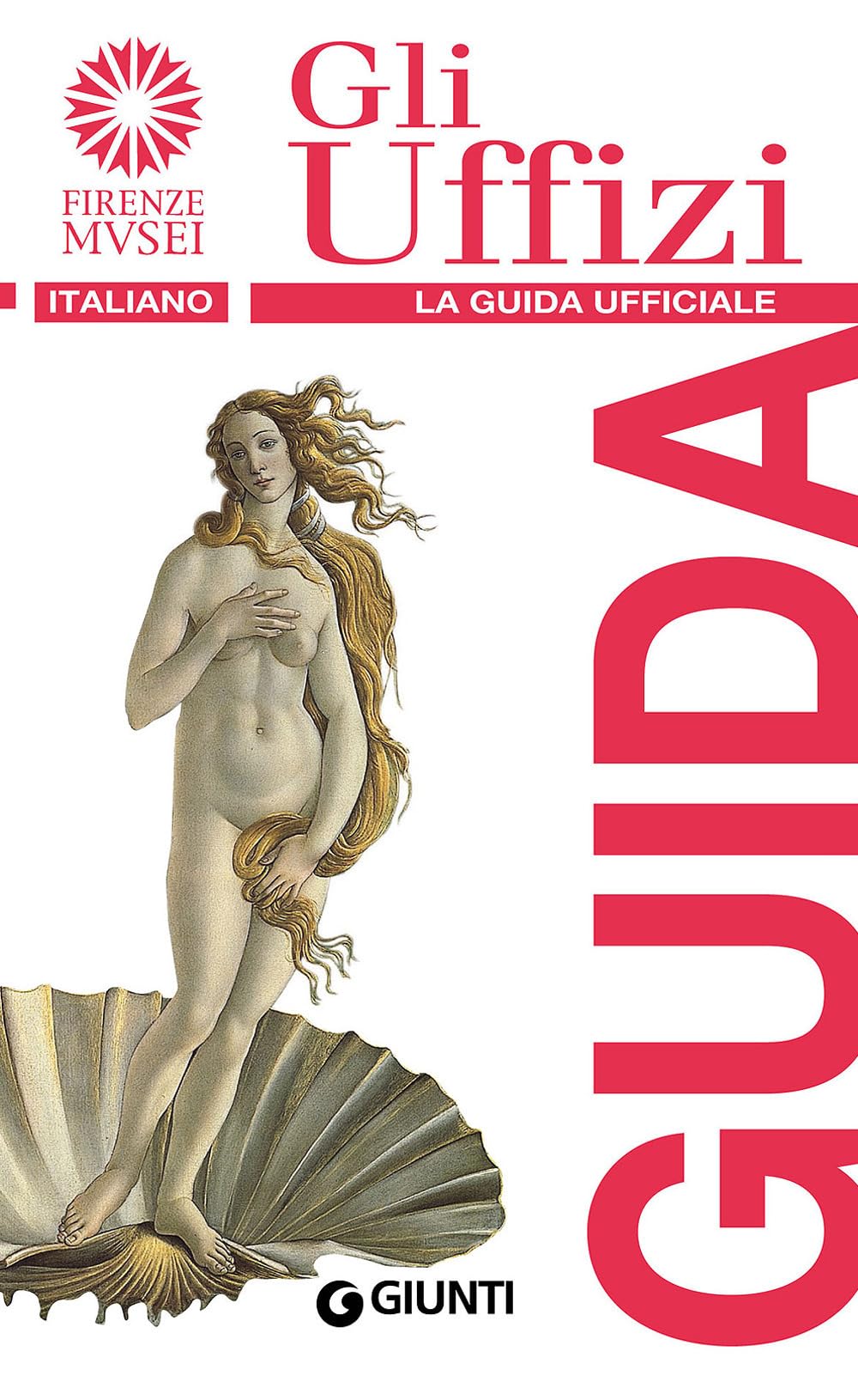 Gli Uffizi. La guida ufficiale book