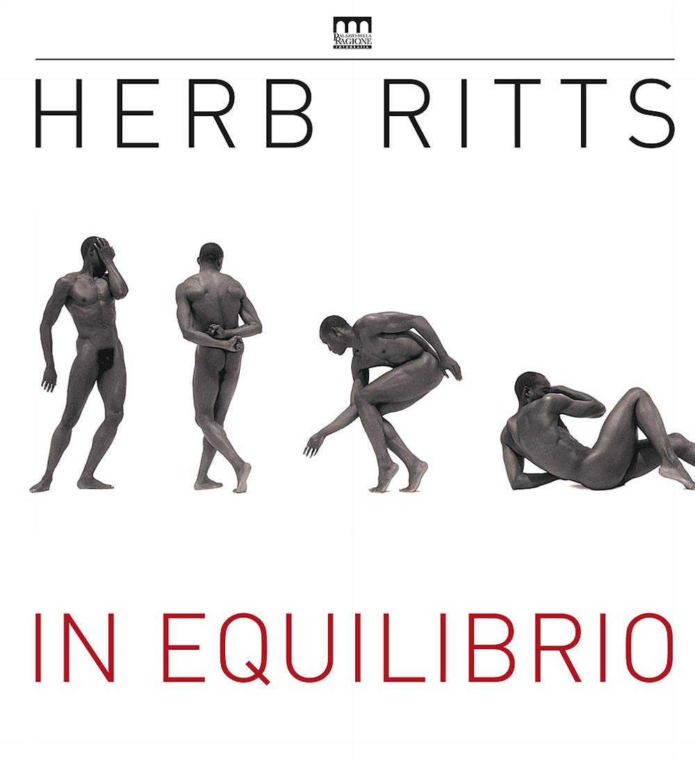 Herb Ritts. In equilibrio. Catalogo della mostra (Milano, 20 febbraio-5 giugno 2016) (Cataloghi mostre) Travel