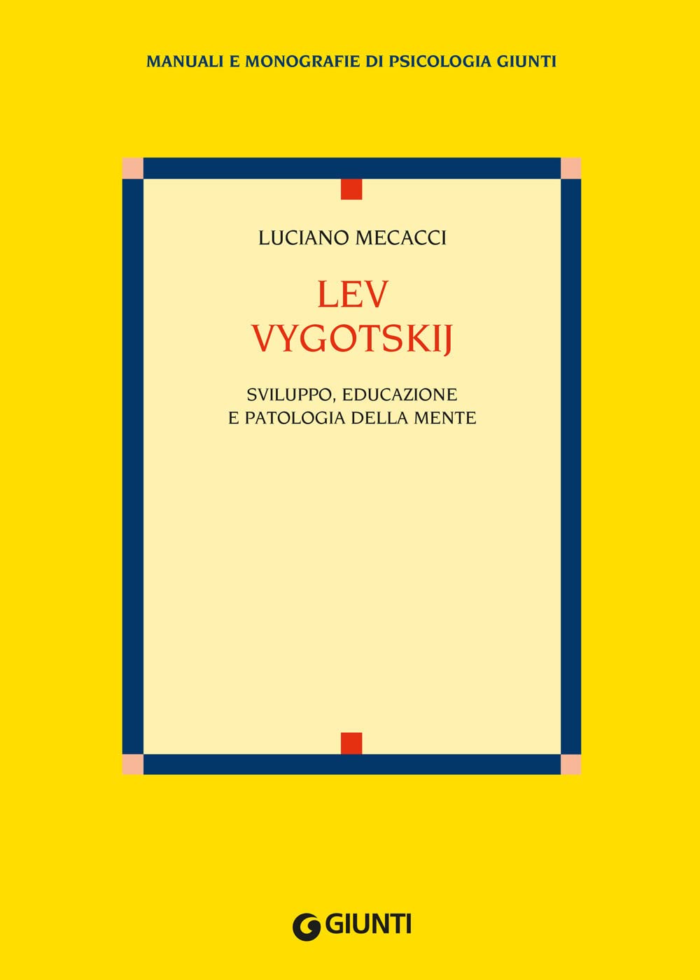 Lev Vygotskij: Sviluppo, educazione e patologia della mente book