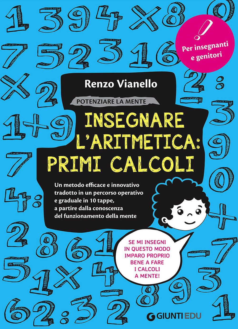 Potenziare la mente. Insegnare l'aritmetica: primi calcoli a bambini e ragazzi book