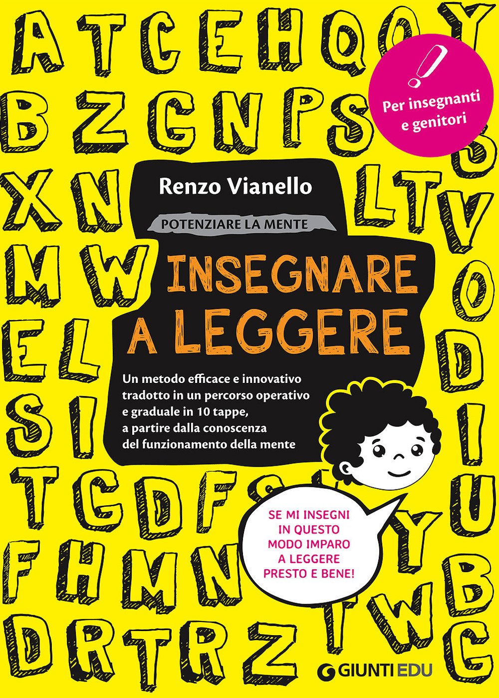 Insegnare a leggere: Un metodo efficace e innovativo tradotto in un percorso operativo e graduale in 10 tappe, a partire dalla conoscenza del funzionamento della mente book
