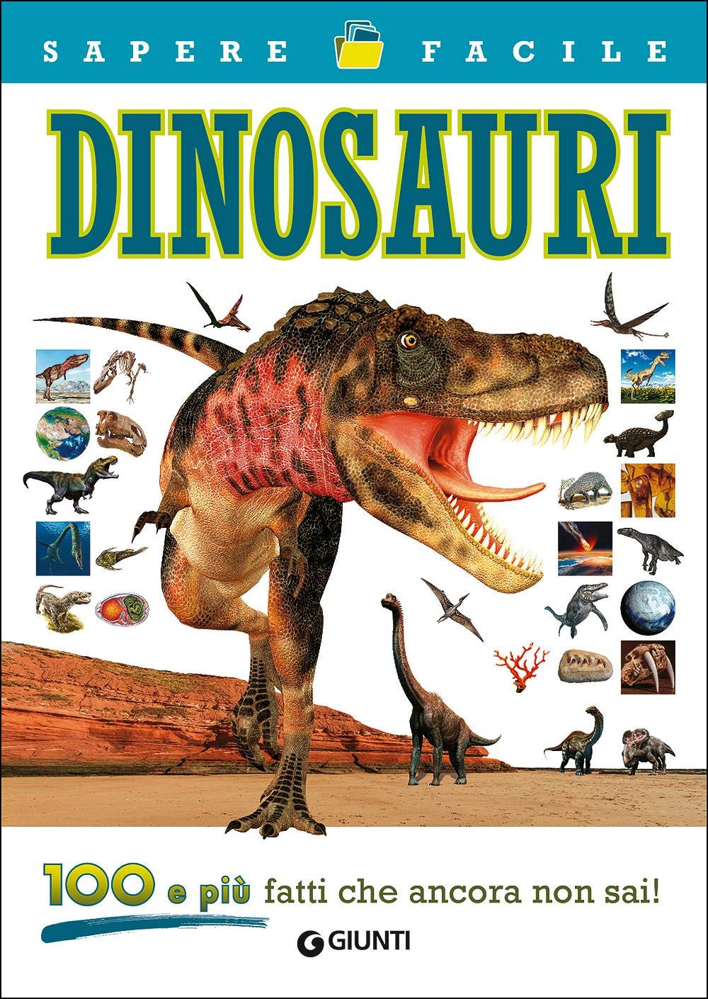 Dinosauri. 100 e più fatti che ancora non sai! book