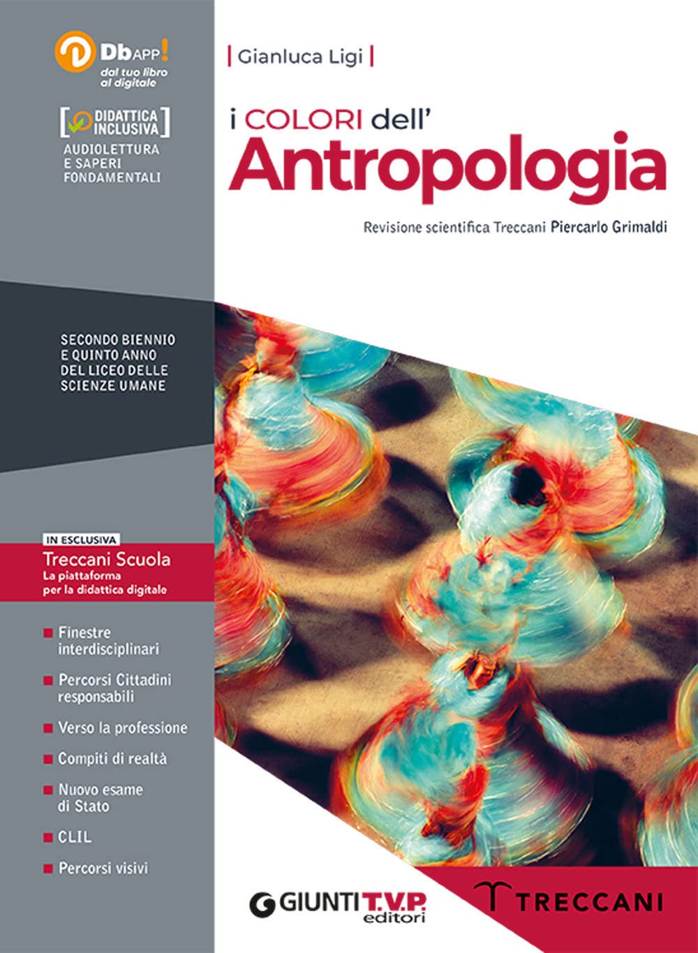 I colori dell'antropologia. Per il 2° biennio e 5° anno delle Scuole superiori. Con e-book. Con espansione online Professional & Reference Books
