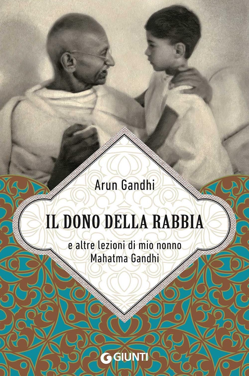 Gandhi, A: Dono della rabbia e altre lezioni di mio nonno Ma Religion & Esotericism