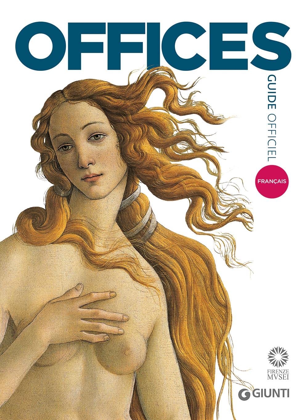 Galerie des Offices. Guide officiel. Toutes les oeuvres Leisure, Home & Garden