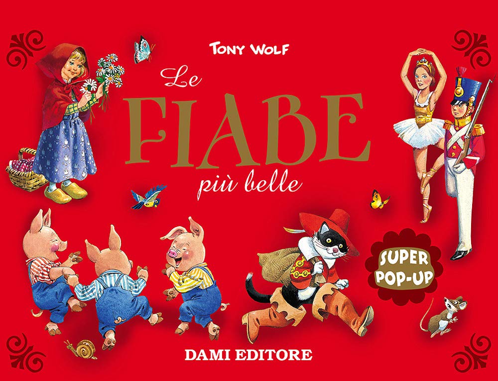 Le fiabe più belle. Super pop-up. Ediz. illustrata book