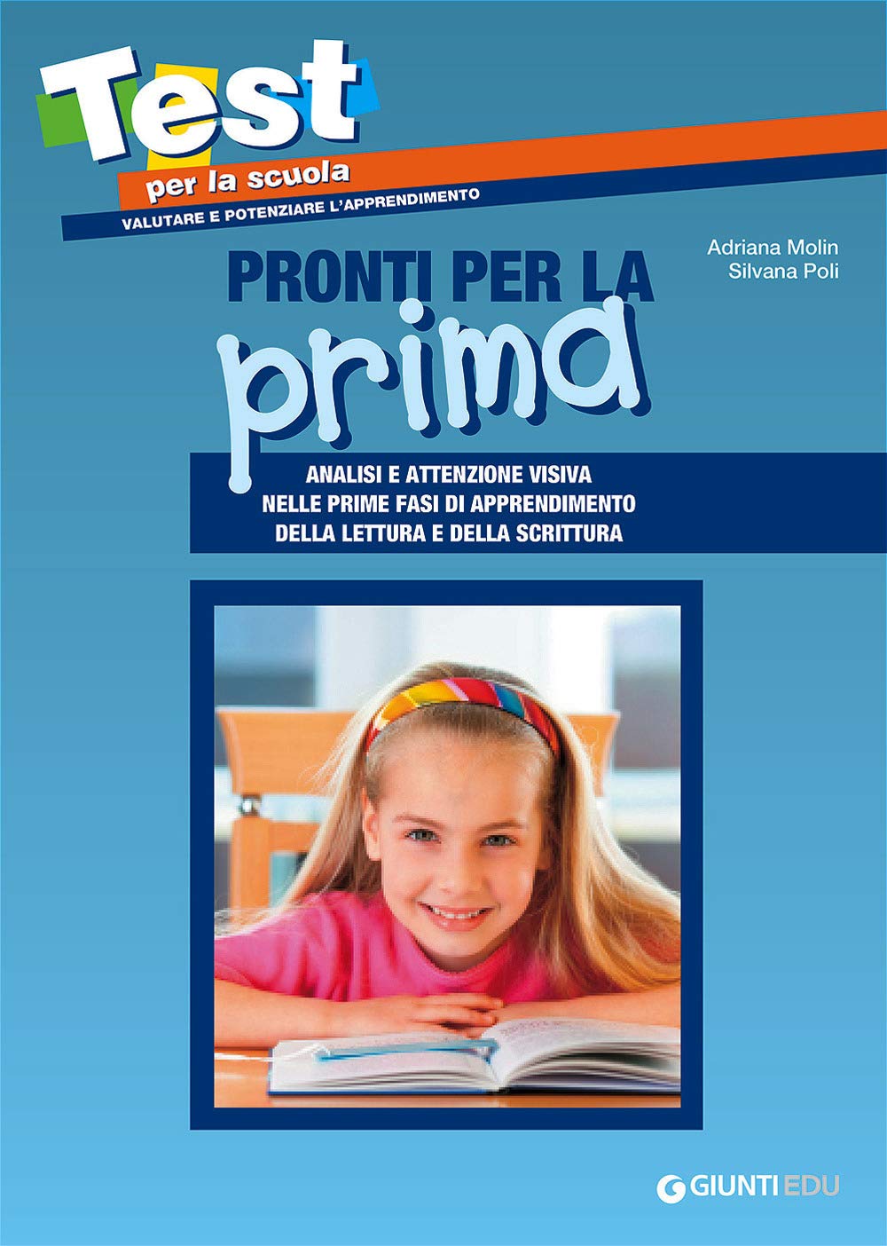 Pronti per la prima. Analisi e attenzione visiva nelle prime fasi di apprendimento della lettura e della scrittura book