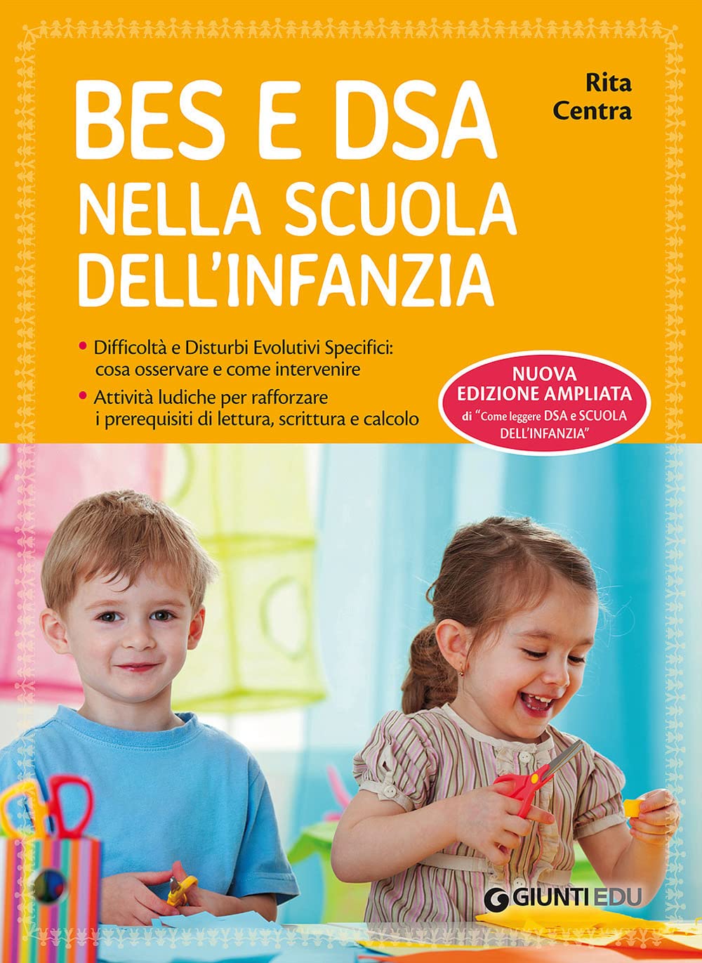 BES e DSA nella scuola dell'infanzia. Difficoltà e disturbi evolutivi specifici: cosa osservare e come intervenire. Attività ludiche per rafforzare i prerequisiti di lettura, scrittura e calcolo Learning & Reference
