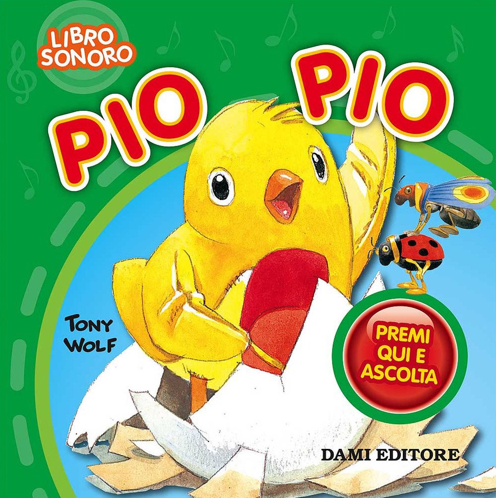 Pio pio. Premi e ascolta. Ediz. a colori book