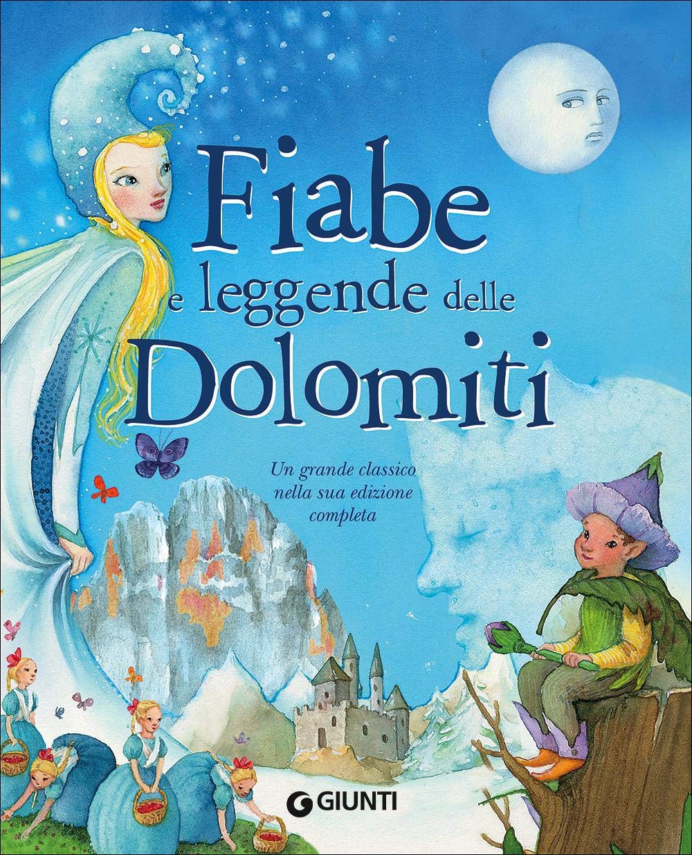 Fiabe e leggende delle Dolomiti (Fiabe favole filastrocche) Fairy Tales & Legends