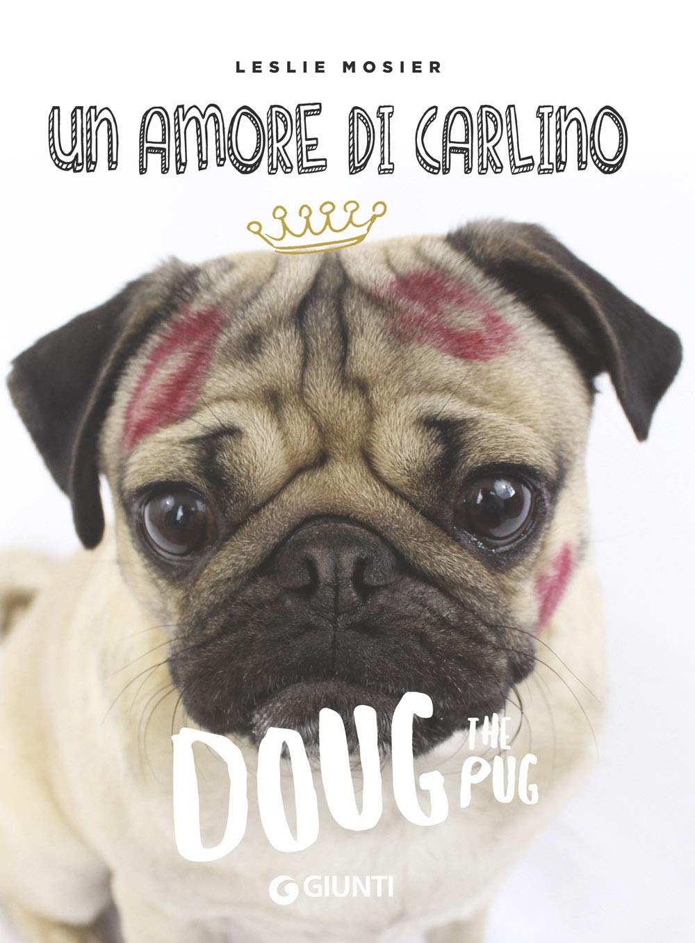 Un amore di carlino. Doug the pug book