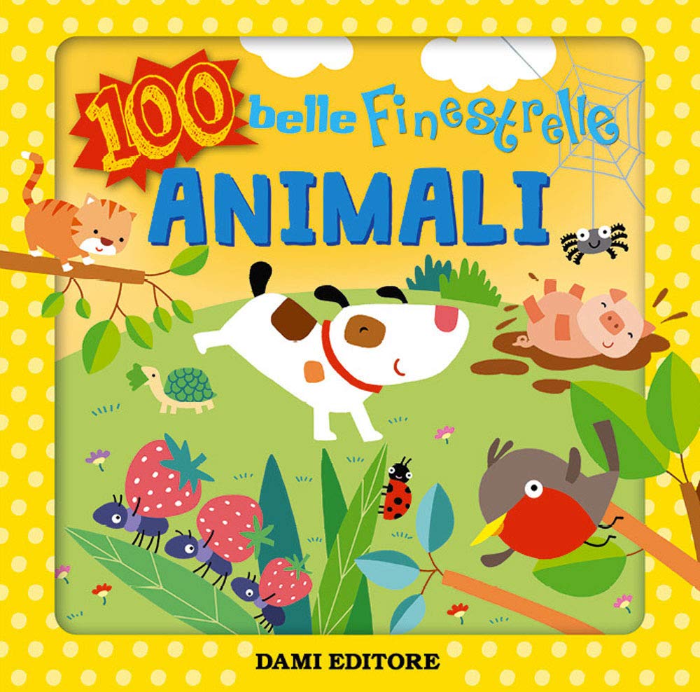 Animali. Tante belle finestrelle. Ediz. a colori book